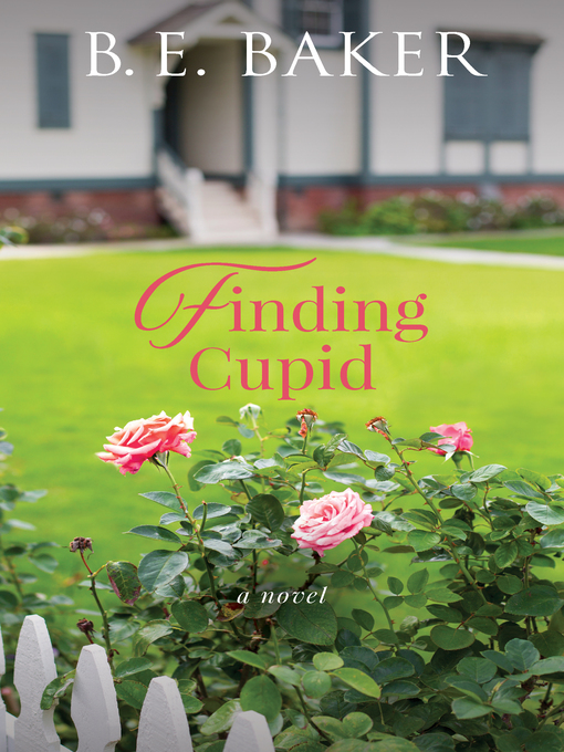 Title details for Finding Cupid by B. E. Baker - Available